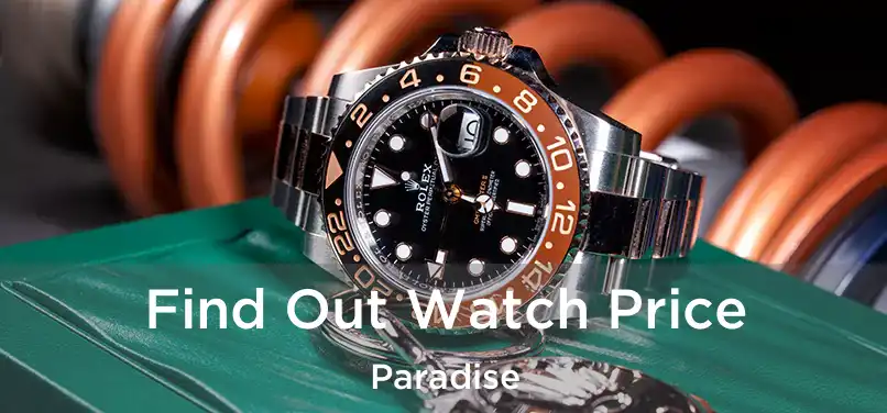  Find Out Watch Price Paradise