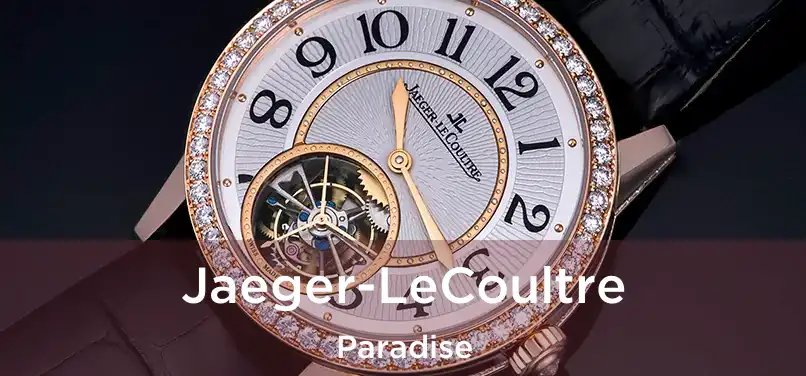  Jaeger-LeCoultre Paradise
