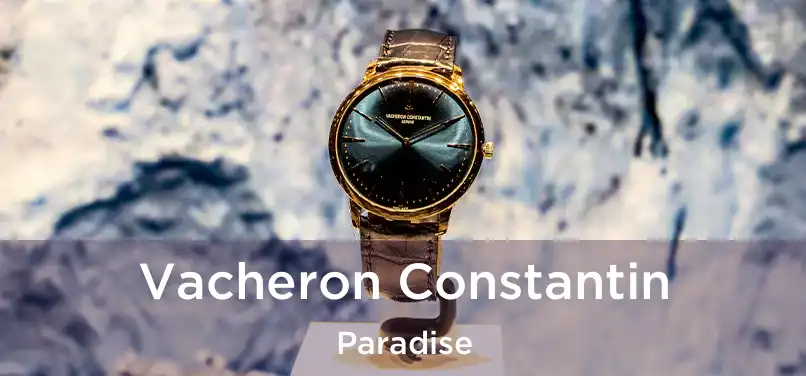  Vacheron Constantin Paradise