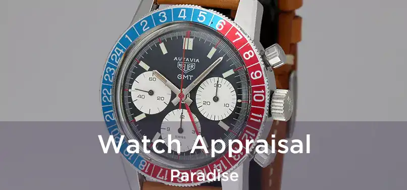 Watch Appraisal Paradise