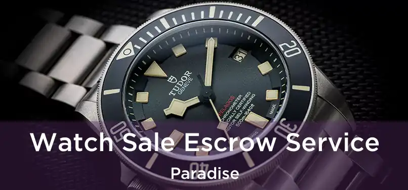  Watch Sale Escrow Service Paradise
