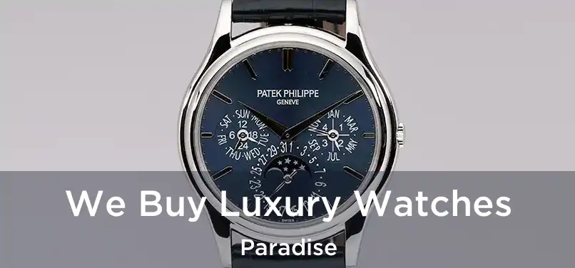  We Buy Luxury Watches Paradise